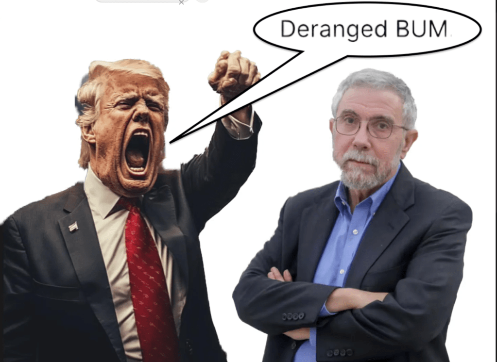 Manic misspelling rage poster Trump gave Paul Krugman a gift so he added “Deranged BUM” to his Substack profile. I wish he’d call me a disparaging name too. By Hal M.&nbsp;Brown